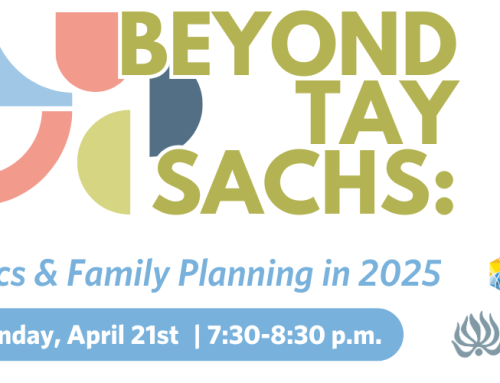 Beyond Tay Sachs: Genetics & Family Planning in 2025